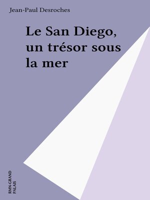 cover image of Le San Diego, un trésor sous la mer